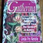 GATHERING Linda Fry Kenzle Using Simple Materials Gleaned From the Garden & Nature location101