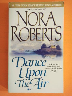 Nora Roberts DANCE UPON THE AIR Paperback 1st Book Three Sisters Island Trilogy location101