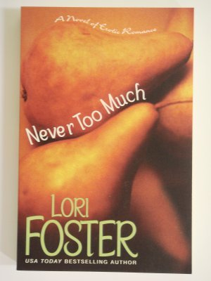 Lori Foster NEVER TOO MUCH Romance Brava Contemporary Loc8
