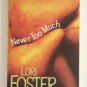 Lori Foster NEVER TOO MUCH Romance Brava Contemporary Loc8