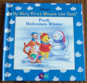 Disney My Very First Winnie The Pooh POOH WELCOMES WINTER Children's Storybook
