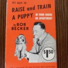 Raise and Train a Puppy Bob Becker Vintage Dog Training Book location44