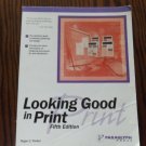 Looking Good In Print Fifth Edition Paraglyph Press Roger C Parker Textbook location44