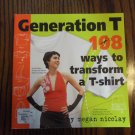 Generation T 108 Ways to Transform a Tshirt Megan Nicolay locationO6