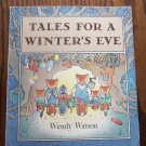 Tales For A Winter's Eve Wendy Watson Children's Storybook locationO6