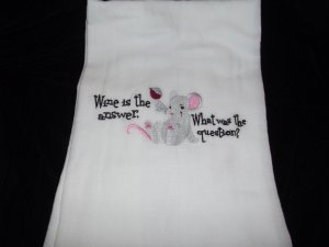 Wine is the Answer What was the Question Wine Dish Kitchen Towel Embroidery