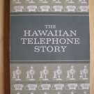 The Hawaiian Telephone Story by William A. Simonds, illus. by Keichi Kimura