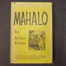 Mahalo by Selma Kause, illus. by Chuck Winter HCDJ AUTOGRAPHED