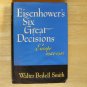 Eisenhower's Six Great Decisions by Walter Bedell Smith HCDJ First Edition
