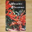 Hawaii Blossoms by Dorothy and Bob Hargreaves First Printing