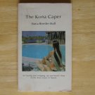 The Kona Caper by Nana Reeder Hall