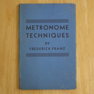 Metronome Techniques by Frederick Franz