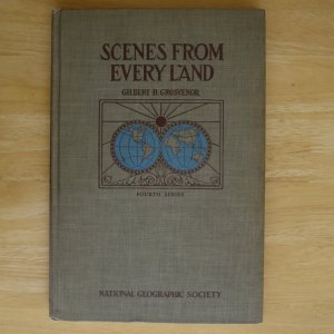 Scenes from Every Land by Gilbert H. Grosvenor HC