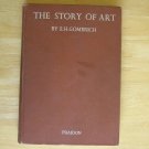 The Story of Art with 370 Illustrations by E. H. Gombrich HC