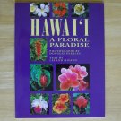 Hawaii a Floral Paradise by Leland Miyano First Edition