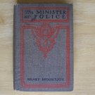 The Minister of Police by Henry Mountjoy, illus. by Hanson Booth HC 1912 edition