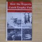 How the Experts Catch Trophy Fish by Heinz Ulrich HCDJ
