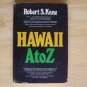 Hawaii A to Z by Robert S. Kane HCDJ
