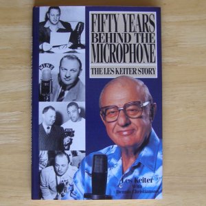 Fifty Years Behind the Microphone: The Les Keiter Story HCDJ AUTOGRAPHED