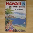 Hawaii Gem of the Pacific by Oscar Lewis, illus. by Steven Medvey HCDJ