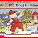 Barnaby Goes To School Wendy Rouillard 2002 Xcellnt Con