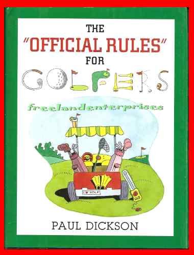 The Official Rules for Golfers By Paul Dickson 1999 B&N