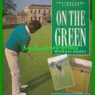 On the Green by Michael Hobbs Golf Instructor's Library