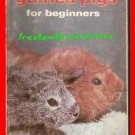 Guinea Pigs for Beginners By Mervin F Roberts (1972)GdC