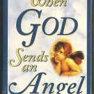 Book When God Sends An Angel ~Inspirational Story~ 2008, Paperback Book When God Sends An Angel ~Inspirational Story~ 2008, Paperback