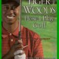 Book How I Play Golf By Tiger Woods 2001 HC
