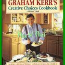 Book Graham Kerr's Creative Choices Cookbook by Graham Kerr Book Graham Kerr's Creative Choices Cookbook by Graham Kerr
