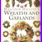 Book Malcolm Hillier's Wreaths and Garlands 1994 Hard Cover -Excellent Condition Book Malcolm Hillier's Wreaths and Garlands 1994 Hard Cover -Excellent Condition