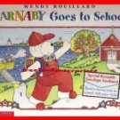 Book Barnaby Goes To School Wendy Rouillard 2002 Xcellnt Con