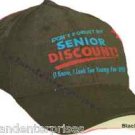 Don't Forget My Senior Discount Hat ~1 Size Fits Most ~ Black~