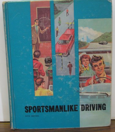 Sportsmanlike Driving Fifth Edition - Driver Education Textbook - AAA - 1965 Vintage