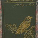 A First Book Upon the Birds of Oregon And Washington - Revised - William Rogers Lord 1902 Vintage