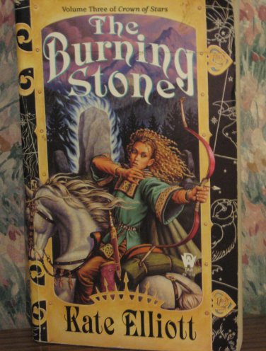 Kate Elliot - Crown of Stars 3 - The Burning Stone - Daw Fantasy Books - 2000 Vintage