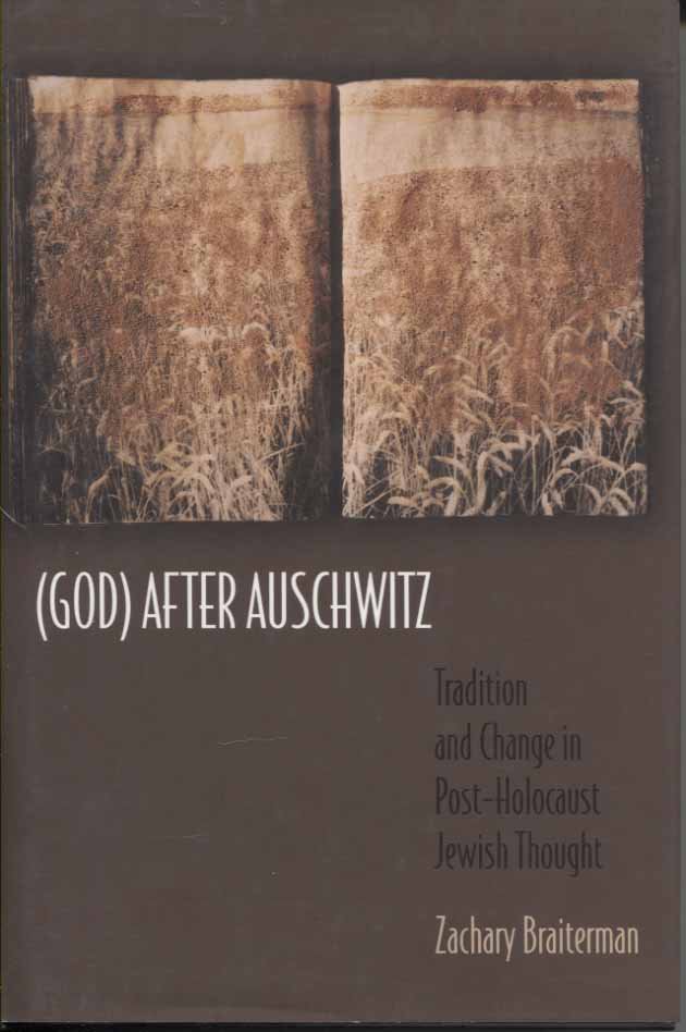 (God) After Auschwitz: Tradition and Change in Post-Holocaust Jewish Thought