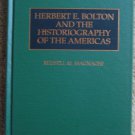 Herbert E. Bolton and the Historiography of the Americas