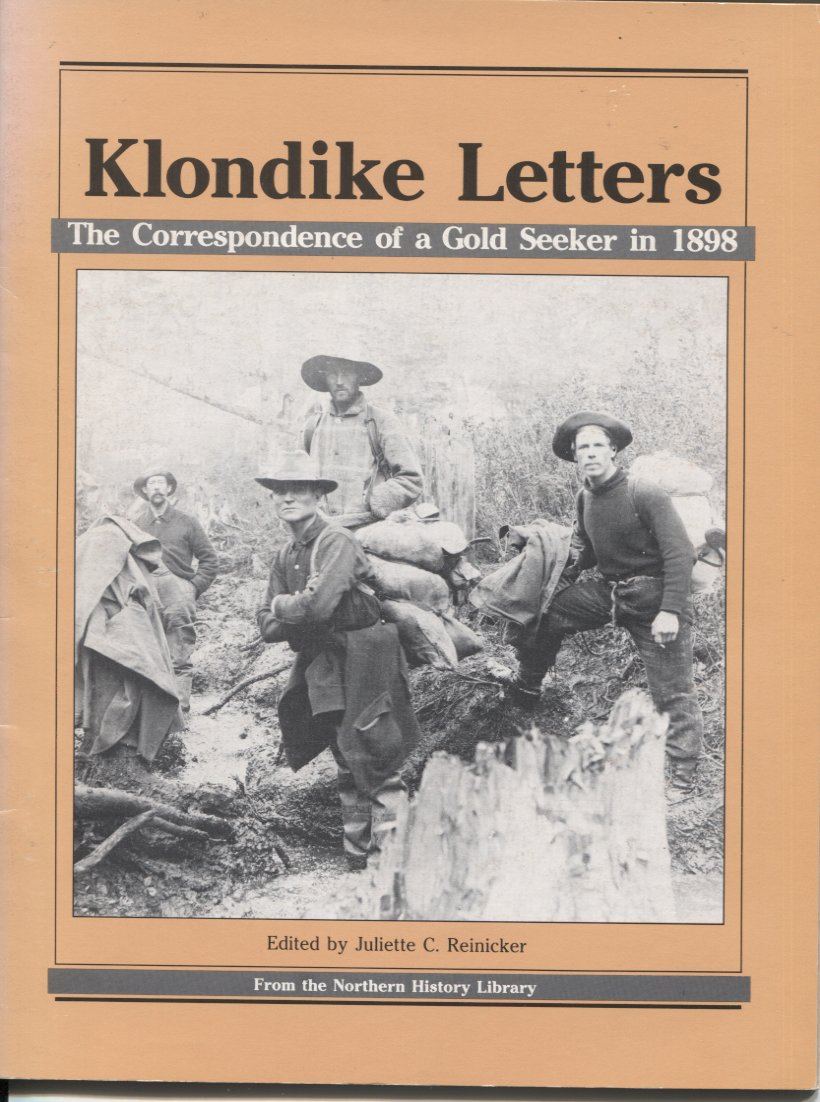 Klondike Letters: The Correspondence of a Gold Seeker in 1898