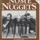 Nome Nuggets: Some of the Experiences of a Party of Gold Seekers in Northwestern Alaska in 1900