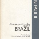 John Paul II: Addresses and Homilies Given in Brazil