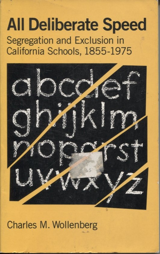 All Deliberate Speed Segregation and Exclusion in California Schools