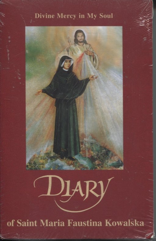 Diary of Saint Maria Faustina Kowalska by Maria Faustyna Kowalska
