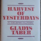 Harvest of Yesterdays: My Years Before Stillmeadow