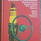 Chevelle Maintenance & Repair Guide for 1970-77 Models: