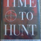 Time To Hunt - Stephen Hunter First Edition, Signed, Like New