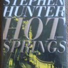 Hot Springs - Stephen Hunter First Edition, Signed, Like New