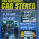 How To Design and Install High-Performance Car Stereo - Revised Edition