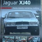 You & Your Jaguar XJ40: Buying, Enjoying, Maintaining, Modifying